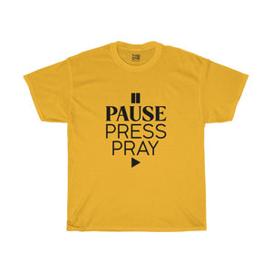 Pause, Press Pray - Heavy Cotton Tee